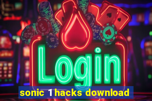 sonic 1 hacks download